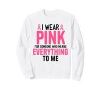 Yo Uso Rosa para Alguien Que Significa Todo Cinta atrevida Sudadera