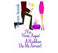 ¡Yo vine aquí a hablar de mi amor!