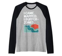 Yo vine. Mapeé. I Especialista en GIS divertido en zona de búfer Camiseta Manga Raglan