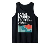Yo vine. Mapeé. I Especialista en GIS divertido en zona de búfer Camiseta sin Mangas