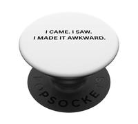 Yo Vine. Vi. Lo Hice incómodo. para Sarcastic People PopSockets PopGrip Adhesivo
