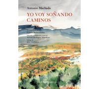 Yo voy soñando caminos | Antonio Machado, Leticia Ruifernández (ilust)