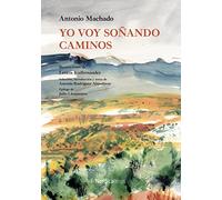 Yo voy soñando caminos (Ilustrados)