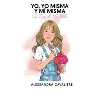YO, YO MISMA Y MÍ MISMA: Un Tris de Mi Vida