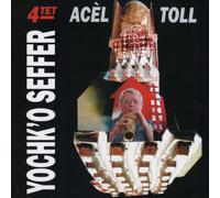Yochk'o SEFFER - Acèl Toll
