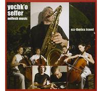 Yochk'o SEFFER NEFFESH MUSIC - Ezz-Thetics Travel