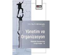 Yönetim ve Organizasyon Alanında Uluslararası Araştırmalar IV