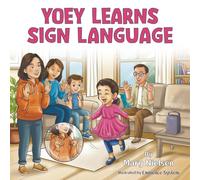 Yoey Learns Sign Language (A Girl With Disabilities Who Loves to Play, Learn and Shine)