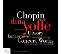 Yoffe,Dina - Chopin: Concert Works - Version For One Piano