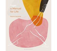 Yoga: A Manual for Life