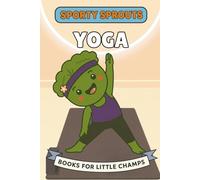 Yoga: A Picture Book For Babies and Toddlers (Sporty Sprouts)