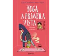 Yoga A Primera Vista: El Amor Ya Si Eso