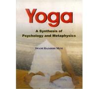 Yoga: A Synthesis of Psychology and Metaphysics by Mini S. Rajarshi (2005-07-30)
