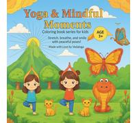 Yoga and Mindful Moments: Coloring book series for kids (Vedaloga coloring book adventure series)
