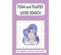 Yoga and Pilates Word Search Book: Yoga and Pilates Word Search Book with Easy to Read Print about Yoga, Pilates and Wellness/6x9 inches, 110 ... for birthdays, holidays, vacations and more.