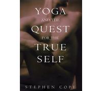 Yoga and the Quest for the True Self