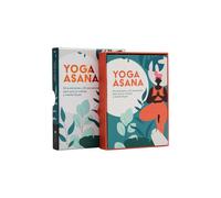 Yoga Asana 50 posiciones y 25 secuencias para que tu cuerpo y mente fluyan
