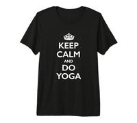 Yoga Beginners / 'Keep Calm and Do Yoga!' Divertido refrán de Yoga Camiseta Premium