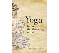 YOGA, BEYOND THE THINKING MIND