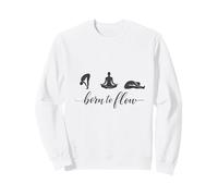 Yoga Born To Flow para Amantes del Bienestar y la atención Plena Sudadera