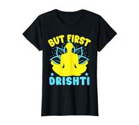 Yoga But First Drishti Yoga Divertido Camiseta
