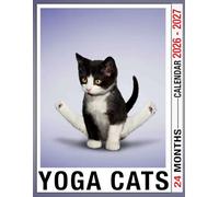 Yoga Cats Calendar 2026 - 2027: 24 Months Organizer Jan 2026 to December 2027 17 x 22 Inches Opened Durable Thick Paper Ideal for Planning and Gifting Includes US Holidays