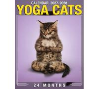 Yoga Cats Calendar 2027 - 2028: Two Year Planner Jan 2027 to Dec 2028 with US Holidays for Work School Family Travel and Notes