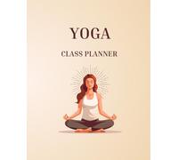 Yoga Class Planner Notebook