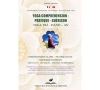 Yoga Compréhension Pratique Guérison (Bilingue Français-Vietnamien): Compréhension claire - Pratique juste - Équilibre intérieur (Livre brochée - Couleur)