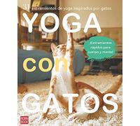 Yoga con gatos: 31 Estiramientos de Yoga Inspirados Por Gatos (Robinbook)