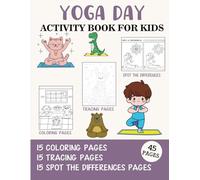 Yoga Day Activity Book for Kids: Coloring, Tracing and Spot the Difference Pages