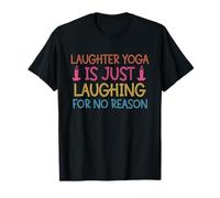 Yoga de la risa es solo reír sin razón Camiseta