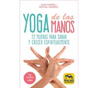 Yoga de las Manos - Cartas: 72 Mudras para sanar y crecer espiritualmente: 5