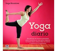 Yoga Diario: Secuencias de asanas para hacer en casa y mejorar la forma física, desarrollar la fuerza y restaurar el organismo (DEPORTES)