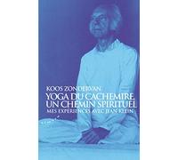 Yoga du cachemire, un chemin spirituel: Mes expériences avec Jean Klein