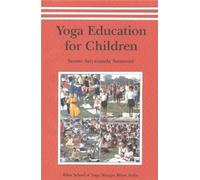 Yoga Education for Children by Swami Satyananda Saraswati (2008-04-08)