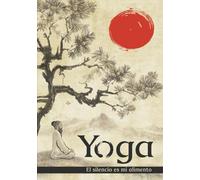 Yoga: El silencio es mi alimento