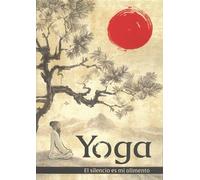 Yoga: El silencio es mi alimento.