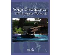 Yoga Emergency- The 12 Minute Workout with Kristen Eykel-Back