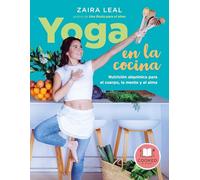 Yoga en la cocina: Nutrición alquímica para el cuerpo, la mente y el alma (Cooked by Urano)