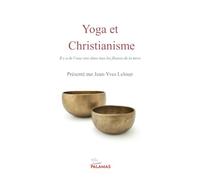 Yoga et Christianisme: Il y a de l'eau vive dans tous les fleuves de la terre