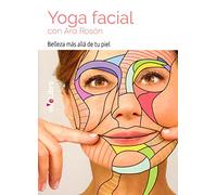 Yoga Facial con Ara Rosón: Belleza más allá de tu piel (VIVELIBRO)