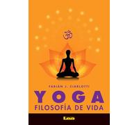 Yoga, filosofía de vida (Alternativas)