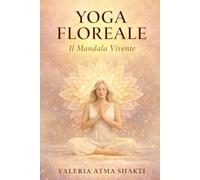 Yoga Floreale: Il Mandala vivente