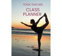 Yoga Flow Planner and Reflection Journal: Create Inspired Flows, Track Attendance, and Grow Your Teaching Practice