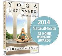 Yoga for Beginners with Kino MacGregor : Ashtanga Yoga by Kino MacGregor