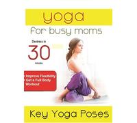 Yoga For Busy Moms: Key Yoga Poses [USA] [DVD]