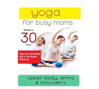 Yoga For Busy Moms: Upper Body, Arms & Shoulders [USA] [DVD]