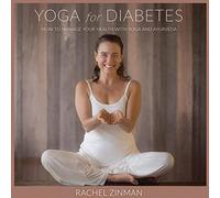 Yoga For Diabetes: How to Manage your Health with Yoga and Ayurveda