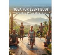 Yoga For Every Body: Adapting Poses With Ease